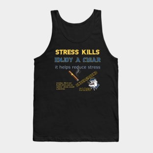 Stress Kills Enjoy a Cigar Tank Top